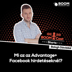BOOMCast Shorts - Mi az az Advantage+ Facebook hirdetéseknél?
